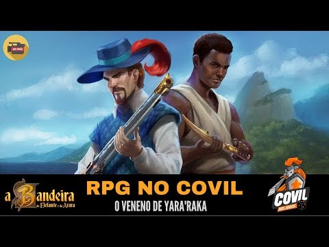 RPG no Covil – O Veneno de Yara’Raka (ABEA) – Ao Vivo