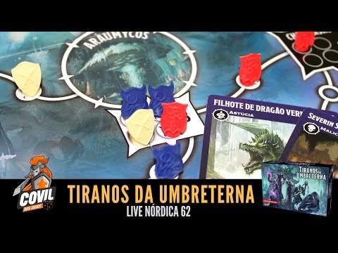 Covil dos Jogos – Live Nórdica 62 Tiranos da Umbreterna