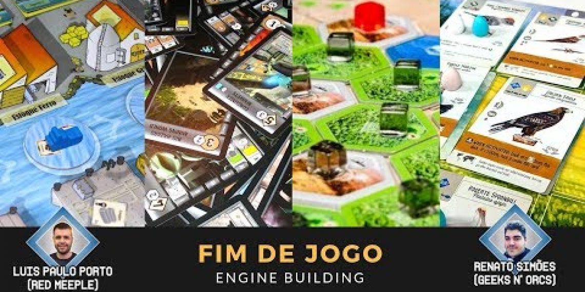 Fim de Jogo 17 – Engine Building