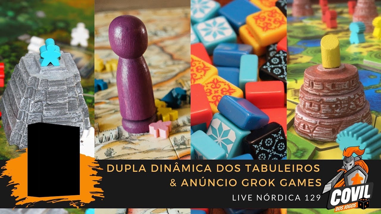 Live Nórdica 129 – A Dupla Dinâmica dos Tabuleiros & Anúncio Grok Games