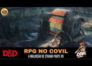 RPG no Covil – A Maldição de Strahd Parte VII