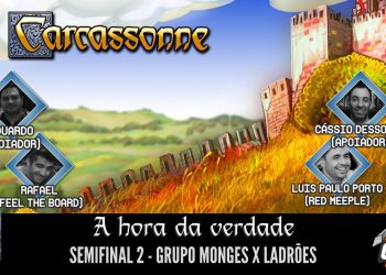 Torneio Carcassonne: Semifinal 2 – Monges e Ladrões