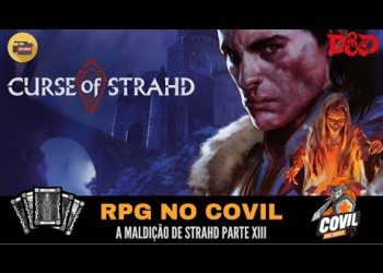 RPG no Covil – A Maldição de Strahd Parte XIII