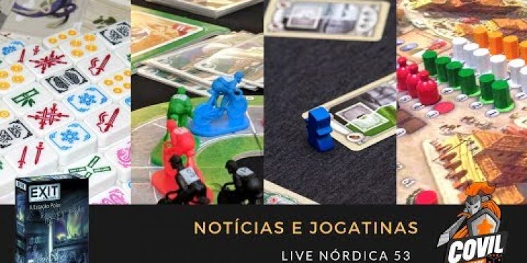 Covil dos Jogos – Live Nórdica 53 – Notícias e Jogatinas