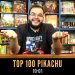 Top 100 – Pikachu (10 – 01)