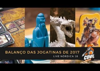 Covil dos Jogos – Live Nórdica 18 (Balanço das Jogatinas de 2017)