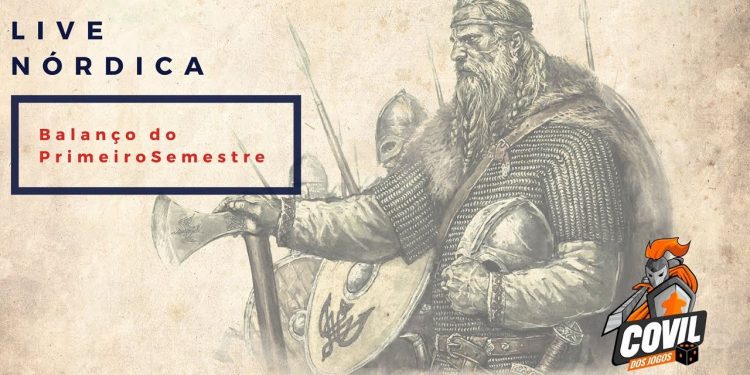 Covil dos Jogos  – Live Nórdica 01 (Balanço do 1º Semestre)