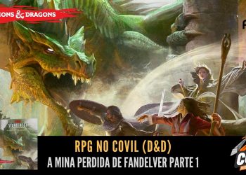 RPG no Covil – A Mina Perdida de Fandelver – Parte 1
