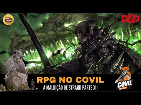 RPG no Covil – A Maldição de Strahd Parte XII