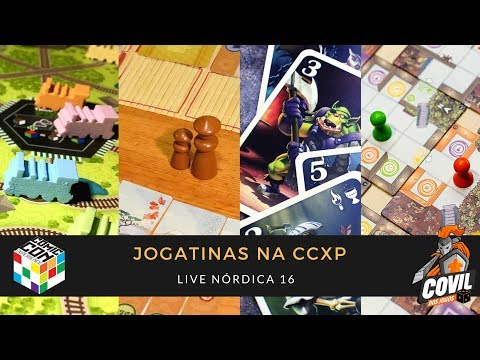 Covil dos Jogos – Live Nórdica 16 Jogatinas CCXP