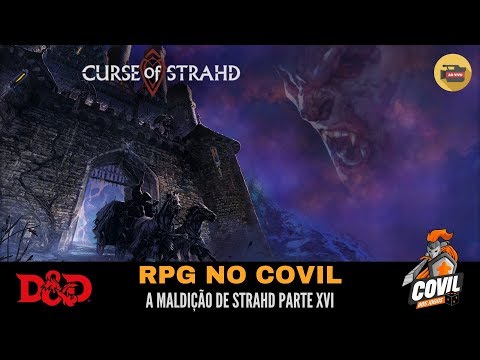 RPG no Covil – A Maldição de Strahd Parte XVI