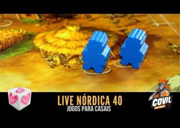 Covil dos Jogos – Live Nórdica 40 – Jogos para Casais