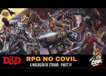 RPG no Covil – A Maldição de Strahd Parte IV (D&D)