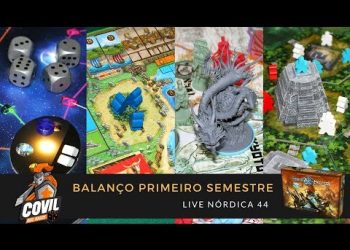 Covil dos Jogos – Live Nórdica 44 – Balanço do 1º Semestre  (Top 6)