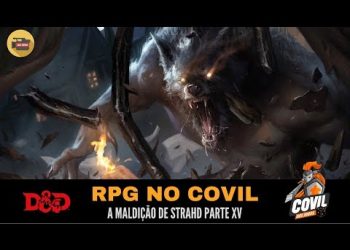 RPG no Covil – A Maldição de Strahd Parte XV