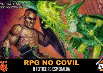 RPG no Covil – DCC RPG – O Feiticeiro Esmeralda