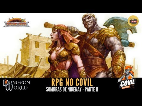 RPG no Covil – Sombras de Nibenay Parte II (Dungeon World)