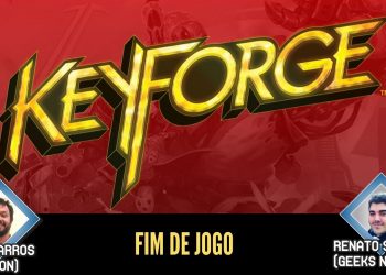 Fim de Jogo 18 – Keyforge