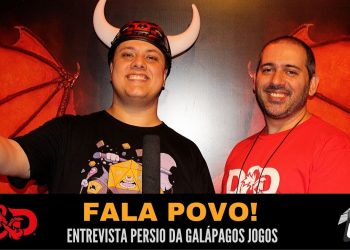 Fala Povo! Entrevista Persio Sposito (Galápagos Jogos)