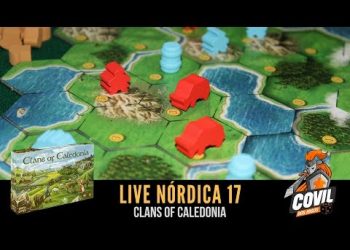 Covil dos Jogos – Live Nórdica 17 Clans of Caledonia
