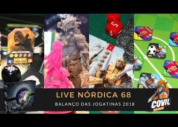 Covil dos Jogos – Live Nórdica 68 (Balanço das Jogatinas de 2018)