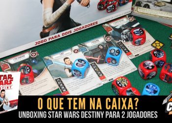 Covil dos Jogos – O Que Tem na Caixa? Unboxing Star Wars Destiny para Dois Jogadores