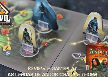 Covil dos Jogos – Review e Gameplay As Lendas de Andor Chada & Thorn
