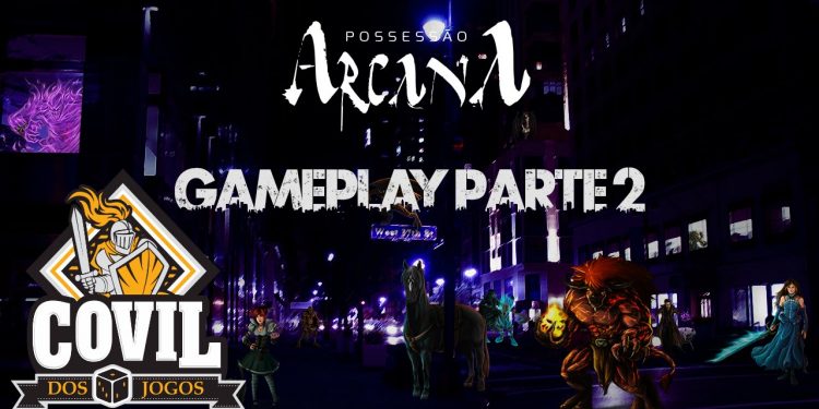 Covil dos Jogos – Possessão Arcana Gameplay Completo Parte II