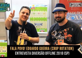 Fala Povo! Entrevista com Eduardo Guerra – Crop Rotation (DOFF 2018)