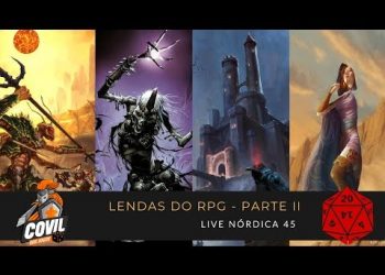 Covil dos Jogos -Live Nórdica 45 – Lendas do RPG no Covil Parte II