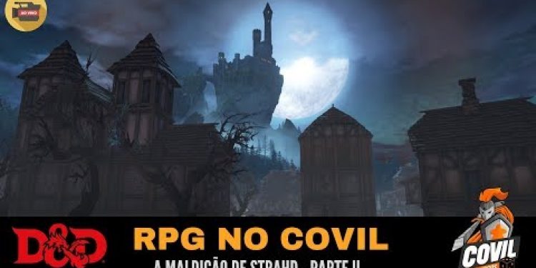 RPG no Covil – A Maldição de Strahd Parte II (D&D)