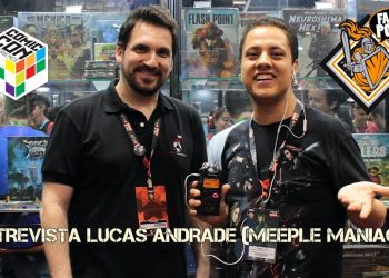Fala Povo! Entrevista Lucas Andrade (Meeple Maniacs)