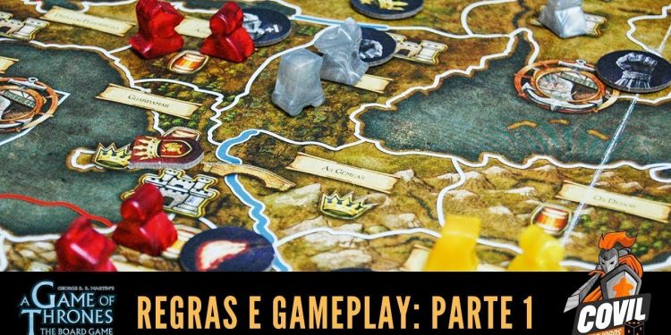 Covil dos Jogos – Regras e Gameplay: A Guerra dos Tronos Board Game (Parte 1/3)