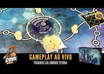 Covil dos Jogos – Gameplay Tiranos da Umbreterna (Ao Vivo)