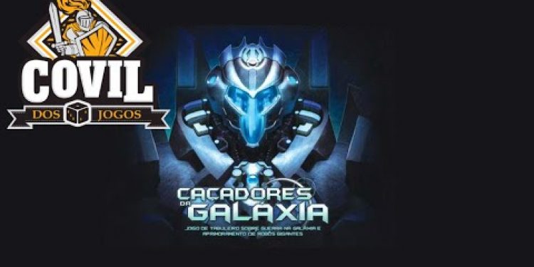 Covil dos Jogos – Caçadores da Galáxia Parte 2 (Gameplay)