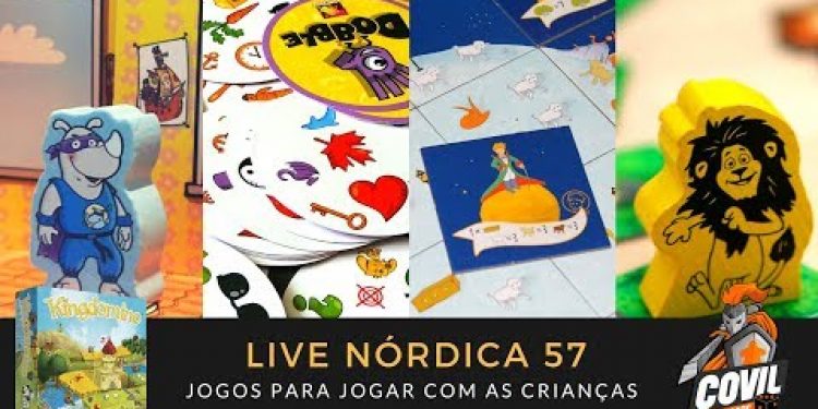 Covil dos Jogos – Live Nórdica 57 – Jogos para Jogar com as Crianças