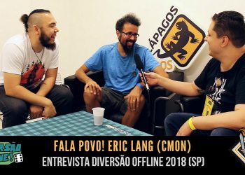 Fala Povo! Entrevista com Eric Lang da CMON (DOFF 2018)