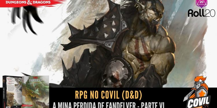 RPG no Covil – A Mina Perdida de Fandelver – Parte 6