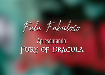 Apresentando: Fury of Dracula