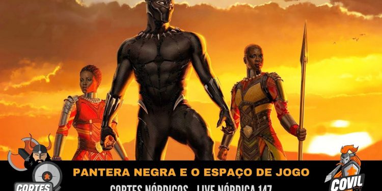 Pantera Negra e o Espaço de Jogo – Cortes Nórdicos