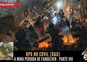 RPG no Covil – A Mina Perdida de Fandelver – Parte 8