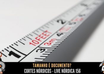 Tamanho é Documento? – Cortes Nórdicos