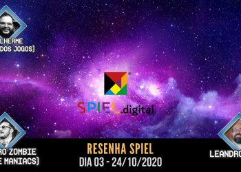 Resenha Spiel – Dia 03 – 24/10/2020