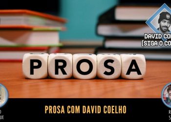 Prosa com David Coelho  – Episódio 04