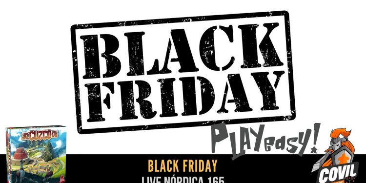 Live Nórdica 165 – Black Friday Playeasy!