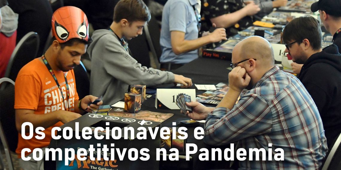 Os colecionáveis e competitivos na pandemia