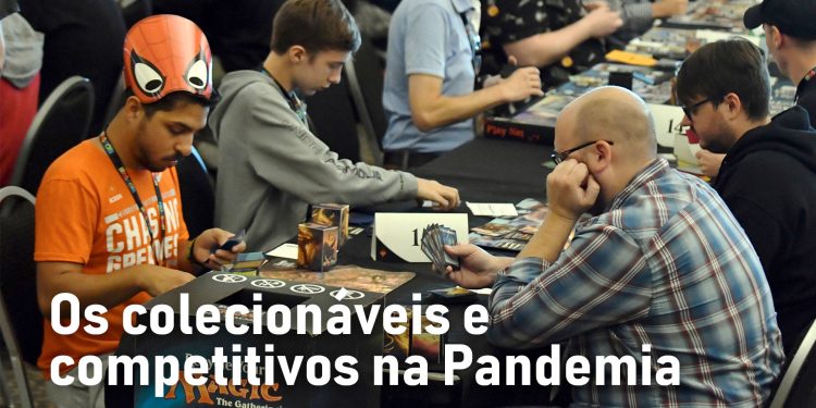 Os colecionáveis e competitivos na pandemia