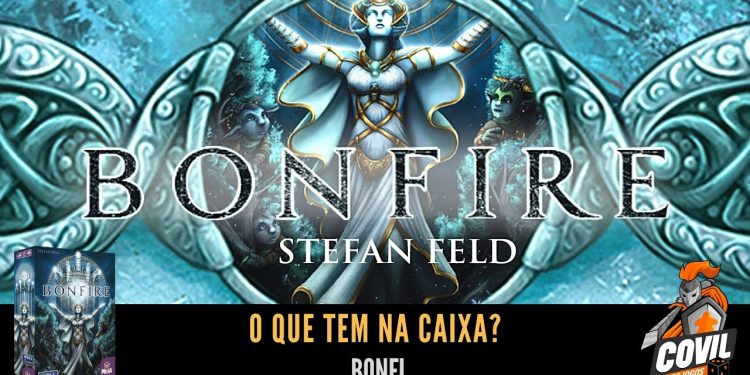O Que Tem na Caixa? Unboxing de Bonfire