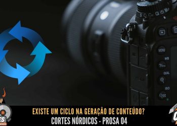 Existe um Ciclo na Geração de Conteúdo? – Cortes Nórdicos