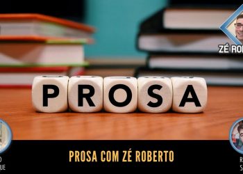 Prosa com Zé Roberto  – Episódio 13